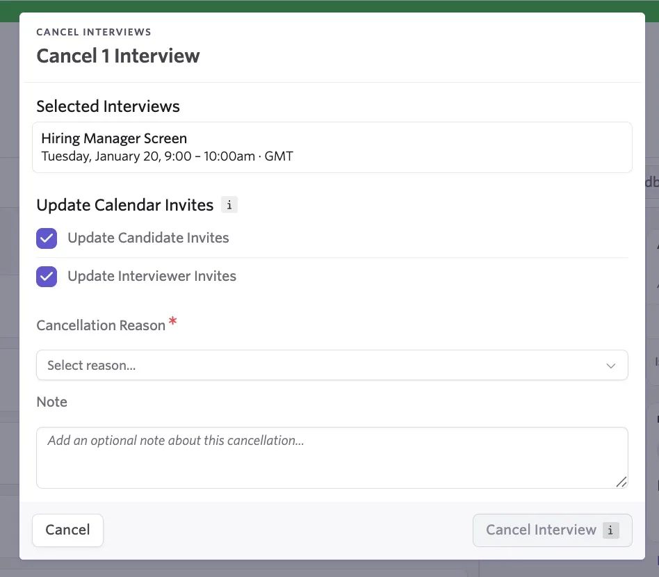 The cancel interview pop-up where you can confirm the interview, update calendar invites, set a cancellation reason, and add a note. The cancel interview pop-up where you can confirm the interview, update calendar invites, set a cancellation reason, and add a note.