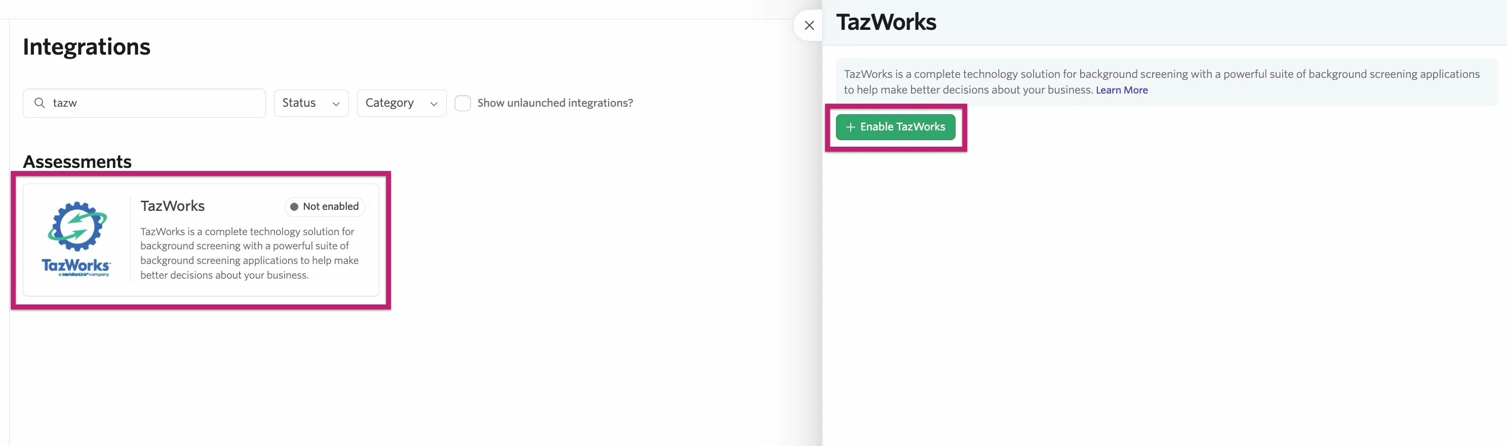 Click Enable TazWorks and then enter your TazWorks API key. Click Enable TazWorks and then enter your TazWorks API key.