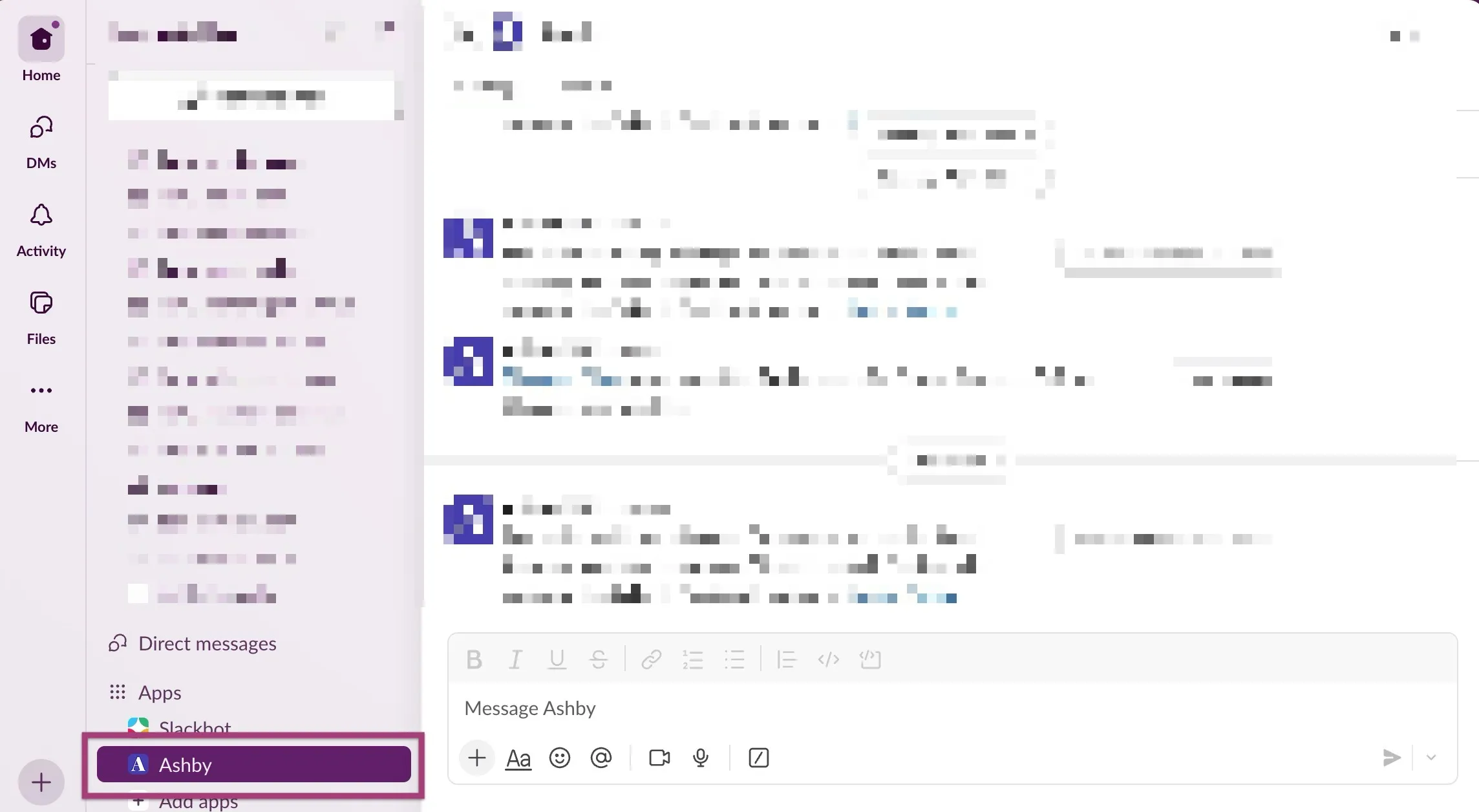 The Ashby app within the left-hand menu in Slack. The Ashby app within the left-hand menu in Slack.