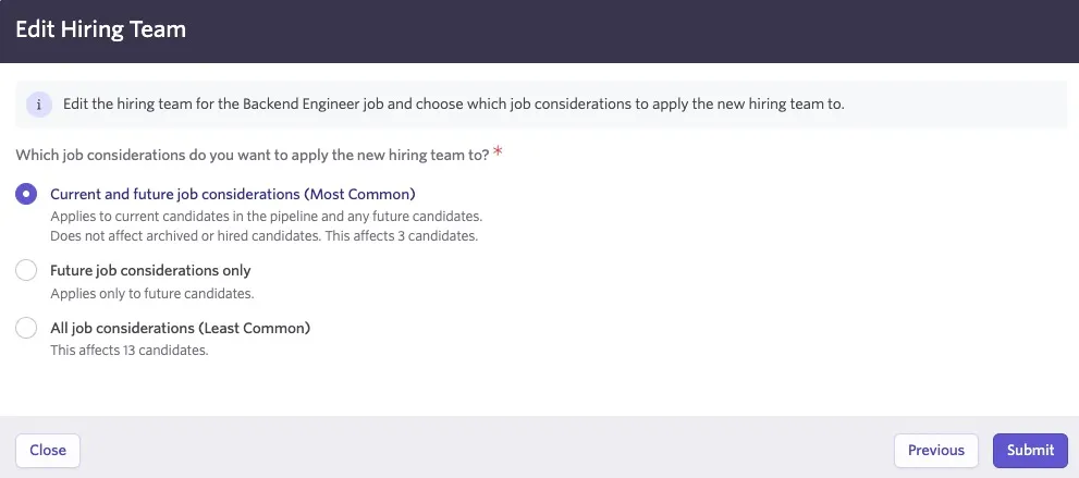 Shows three options for how to apply the hiring team changes, including on current and future job considerations which is the most common option, on future job considerations only, or on all job considerations which is the least common option.