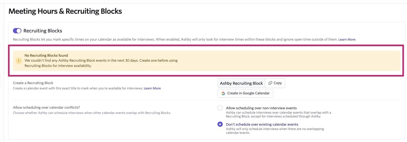 Ashby's Meeting Hours & Recruiting Blocks settings with Recruiting Blocks enabled and a warning that no Ashby Recruiting Block events were found in the next 30 days. Ashby's Meeting Hours & Recruiting Blocks settings with Recruiting Blocks enabled and a warning that no Ashby Recruiting Block events were found in the next 30 days.