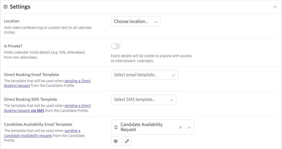 The scheduling default settings, including location, privacy settings and templates for direct booking and candidate availability. The scheduling default settings, including location, privacy settings and templates for direct booking and candidate availability.