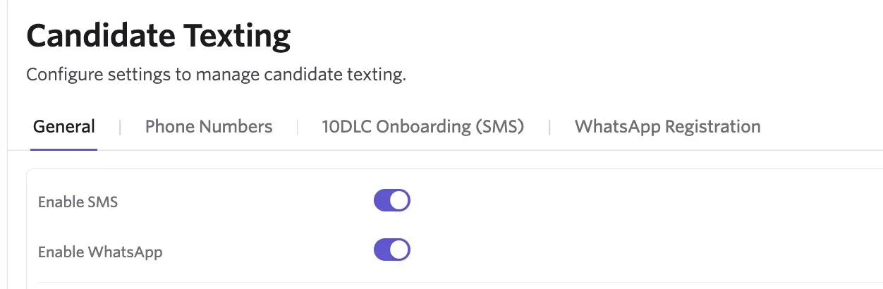 The Candidate Texting page with the Enable WhatsApp toggle. The Candidate Texting page with the Enable WhatsApp toggle.