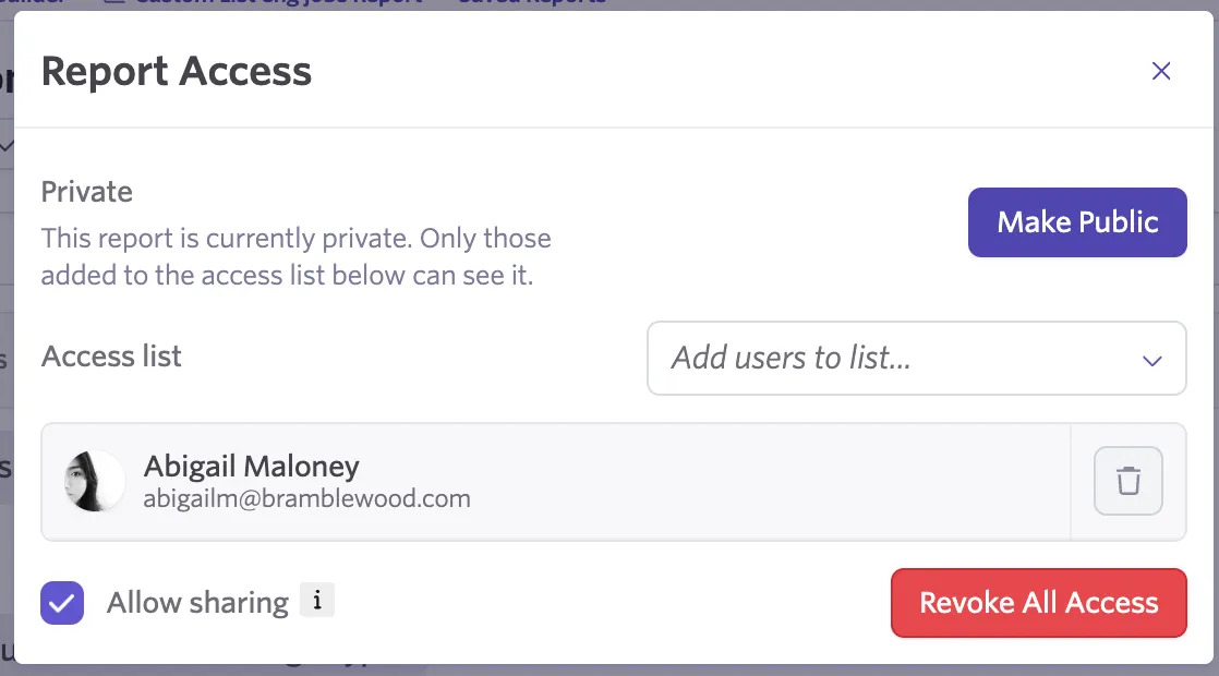 A report with no users explicitly on the access control list, but the "revoke all access" option being present alerts you that users have access to this report via dashboards.