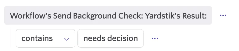 Screenshot showing the Yardstik Assessment Result filter configured to contain Needs Decision