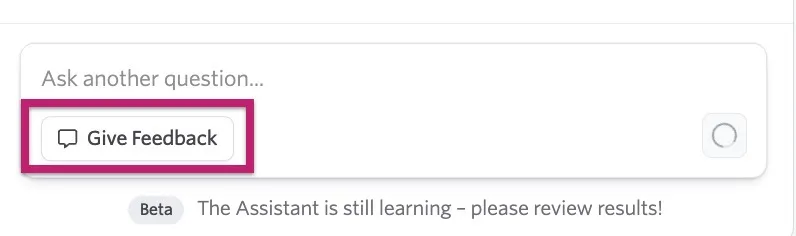 The screenshot shows the Ask another question field for entering a follow-up question with the Give Feedback option highlighted.
