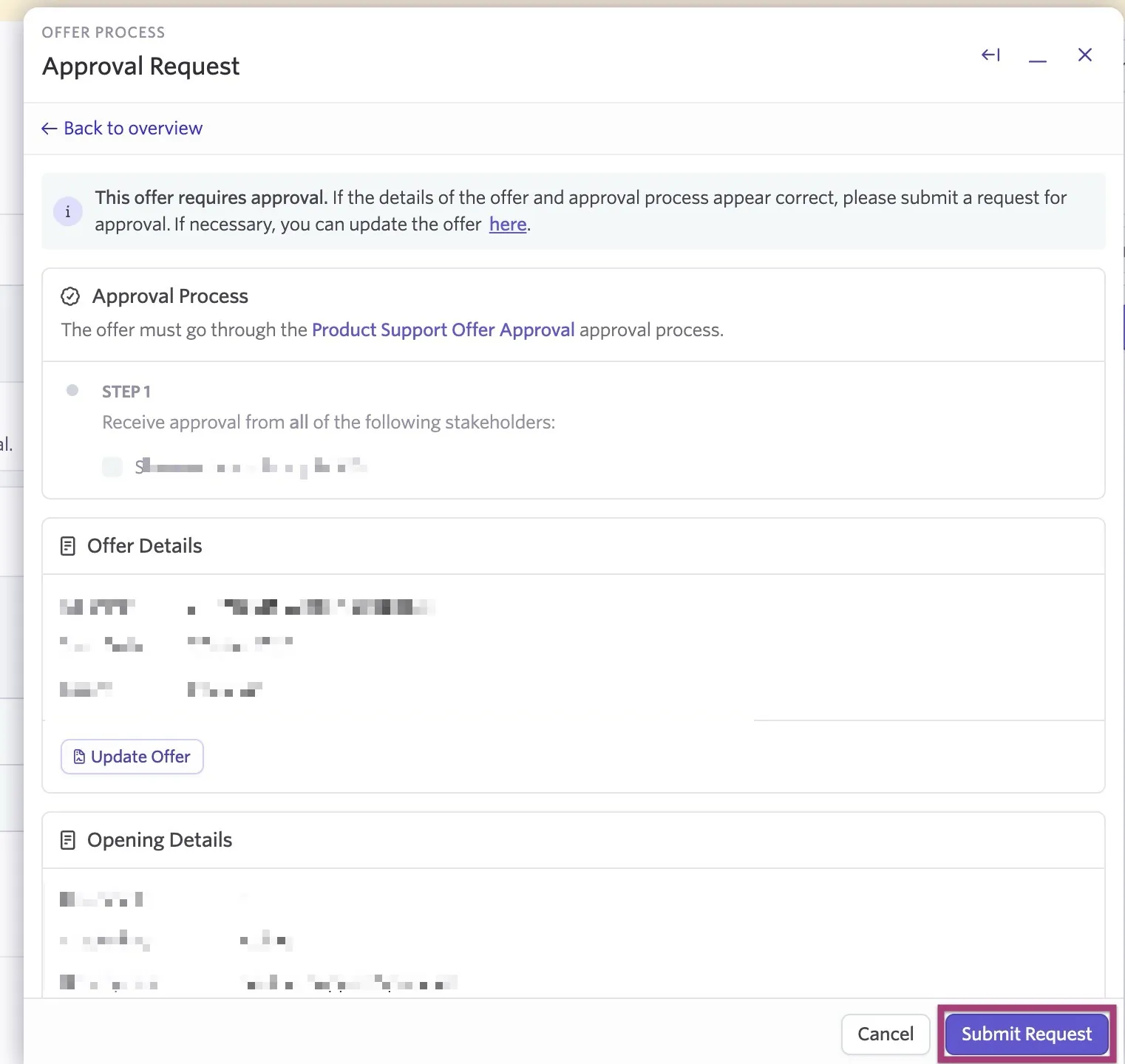 You can see the approval flow details prior to submitting your request on an offer. You can see the approval flow details prior to submitting your request on an offer.
