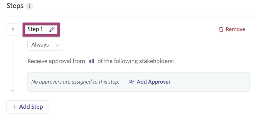 The screenshot shows an approval step with the Step 1 and edit pencil icon highlighted. The screenshot shows an approval step with the Step 1 and edit pencil icon highlighted.