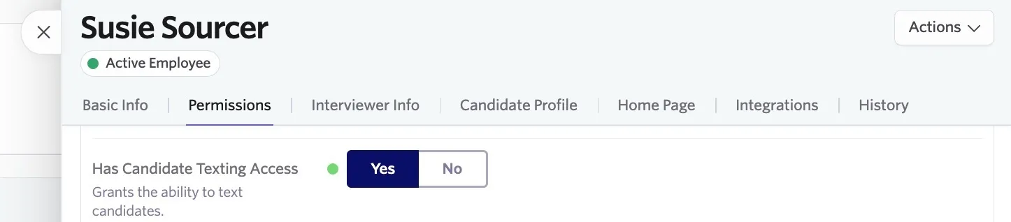 The screenshot shows the option to toggle on Has Candidate Texting Access. Ensure this is set to Yes for users who need to message candidates.. The screenshot shows the option to toggle on Has Candidate Texting Access. Ensure this is set to Yes for users who need to message candidates..