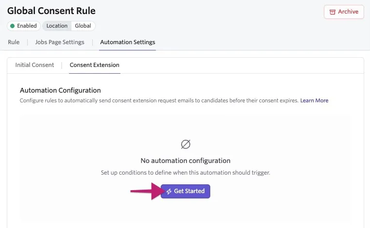 Global Consent Rule Automation Settings page with the Consent Extension tab selected and an arrow pointing to the Get Started button for configuring consent extension automation. Global Consent Rule Automation Settings page with the Consent Extension tab selected and an arrow pointing to the Get Started button for configuring consent extension automation.