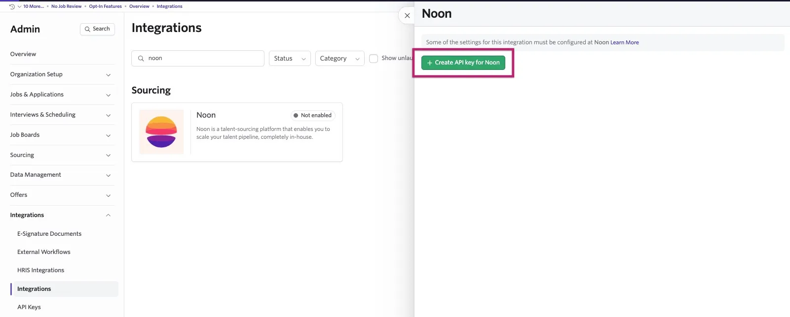 Ashby Admin Integrations page showing the Noon sourcing integration as not enabled, with the Noon settings panel open and the "Create API key for Noon" button highlighted.