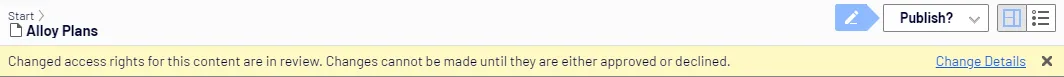 access rights to change one of the settings controlled by the
Change approval functionality access rights to change one of the settings controlled by the
Change approval functionality