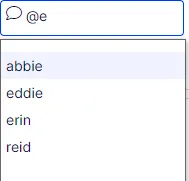 Tagged users
are notified of comments in the user interface Tagged users
are notified of comments in the user interface