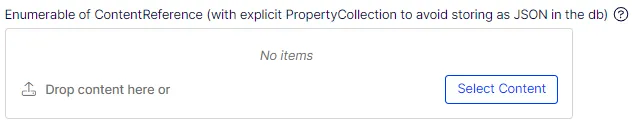 Enumerable of ContentReference List type (with PropertyCollection) Enumerable of ContentReference List type (with PropertyCollection)