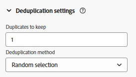 Deduplication settings Deduplication settings