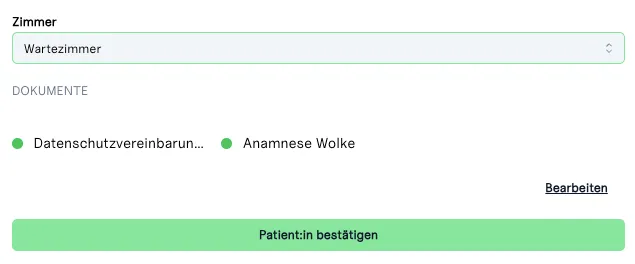 Patient:in für das Wartezimmer bestätigen.