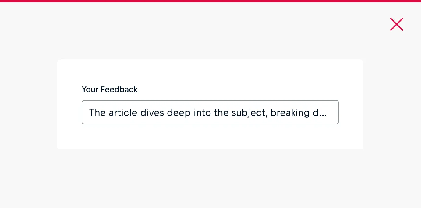 Don't: Use an inappropriate input type; for instance, refrain from using a basic input field for long-form text. Don't: Use an inappropriate input type; for instance, refrain from using a basic input field for long-form text.