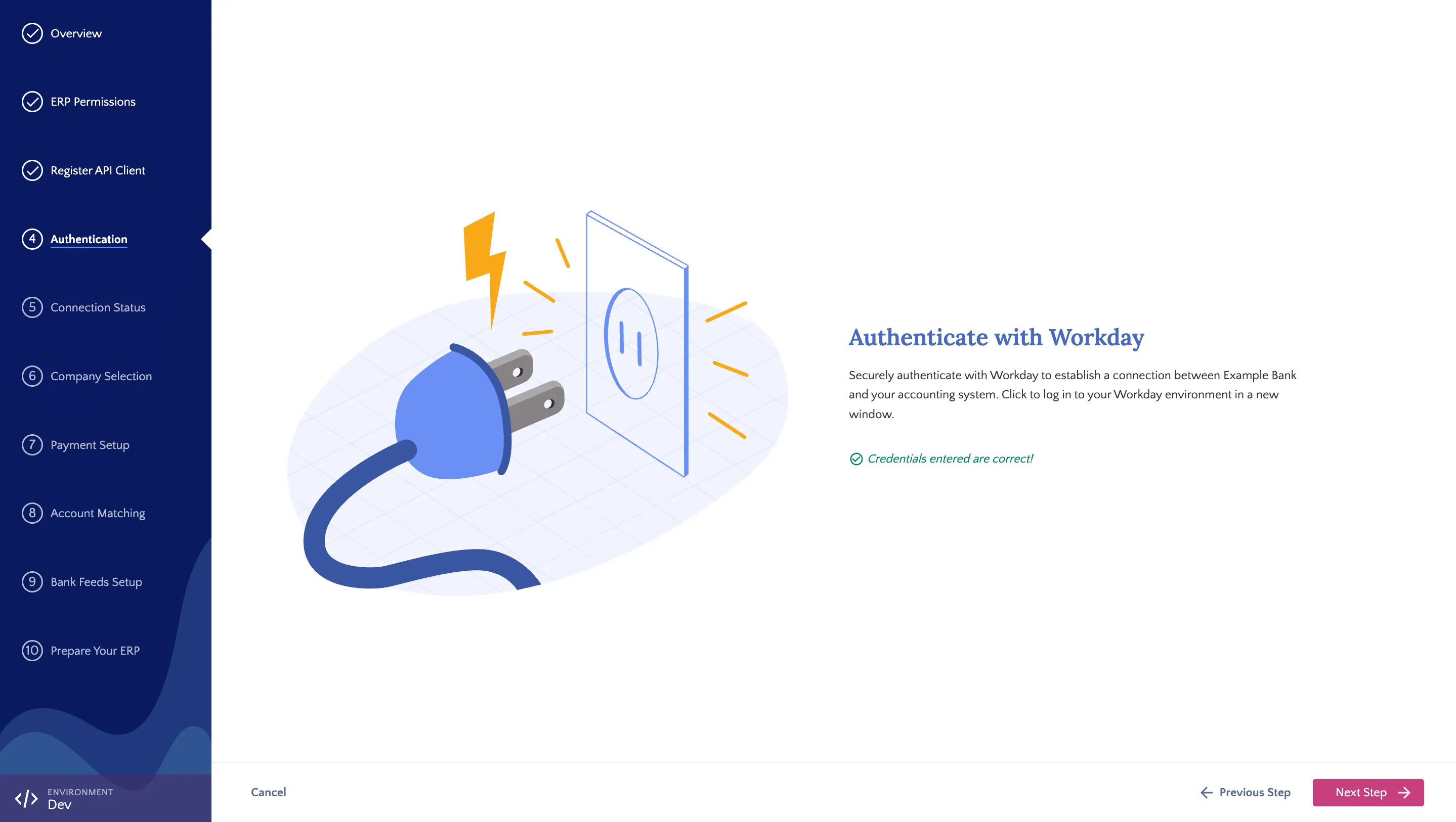 The "Credentials entered are correct!" tells us that the connection has been initially validated. The "Credentials entered are correct!" tells us that the connection has been initially validated.
