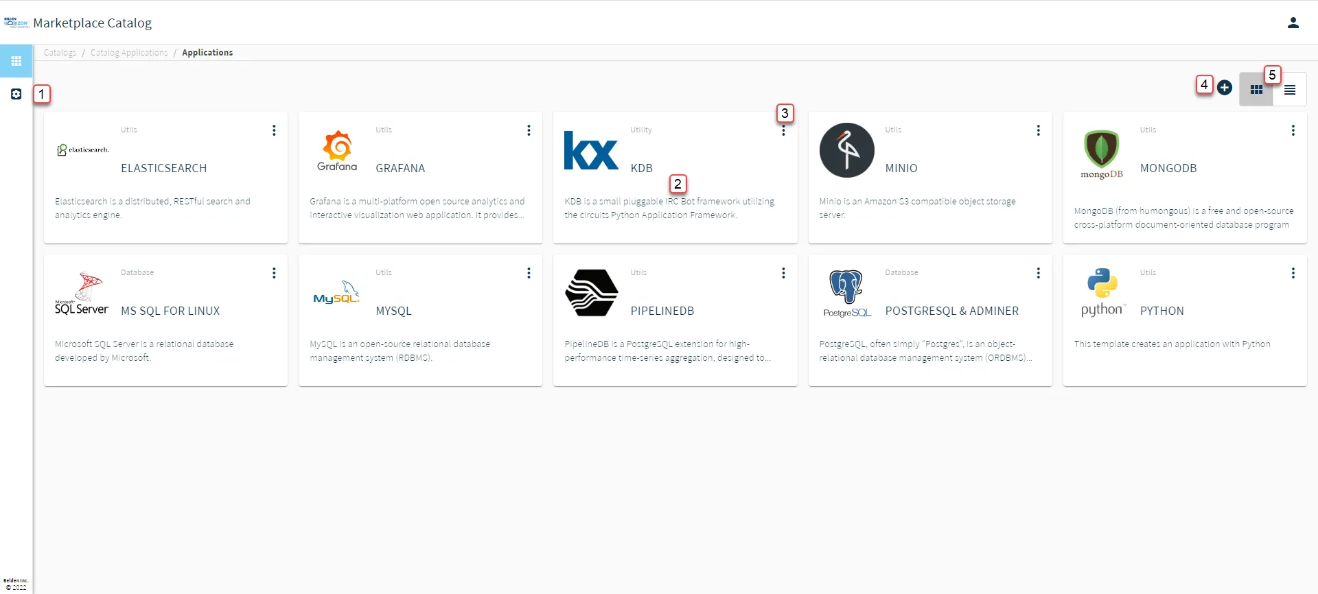 Belden Horizon Data Manager User UI : Marketplace Catalog : Catalog Applications Belden Horizon Data Manager User UI : Marketplace Catalog : Catalog Applications