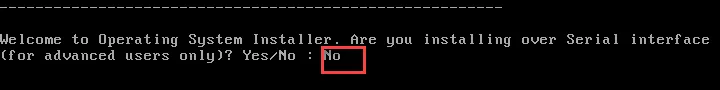 Question asking if you are installing over Serial interface Question asking if you are installing over Serial interface