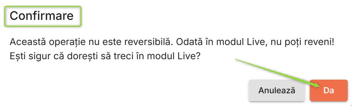 Confirmă trecerea în mod Live