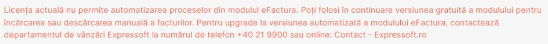 Mesaj de informare privind lipsa licenței de utilizare eFactura Mesaj de informare privind lipsa licenței de utilizare eFactura