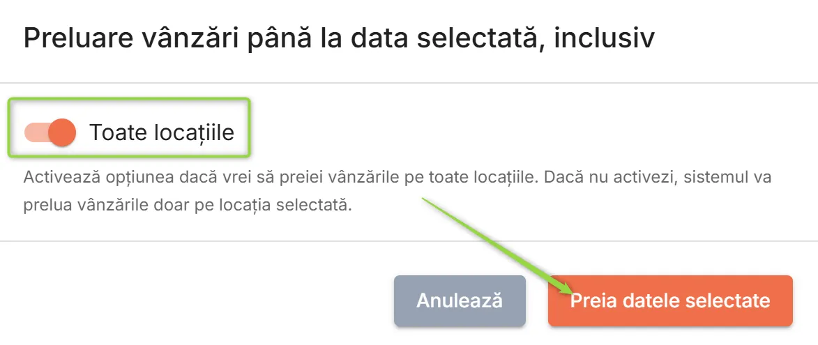 Preia vânzările pe toate locațiile sau doar pe locația asociată Preia vânzările pe toate locațiile sau doar pe locația asociată