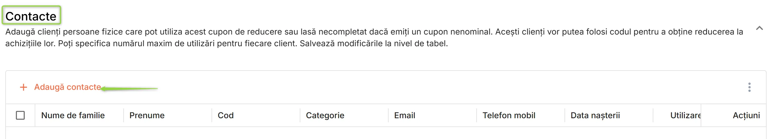 Adaugă contactele care pot folosi cuponul de reducere Adaugă contactele care pot folosi cuponul de reducere