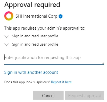 A login message which includes text such as 'Approval required', 'This app required your admin's approval to sign in and read user profile', and 'Enter justification for requesting this app'