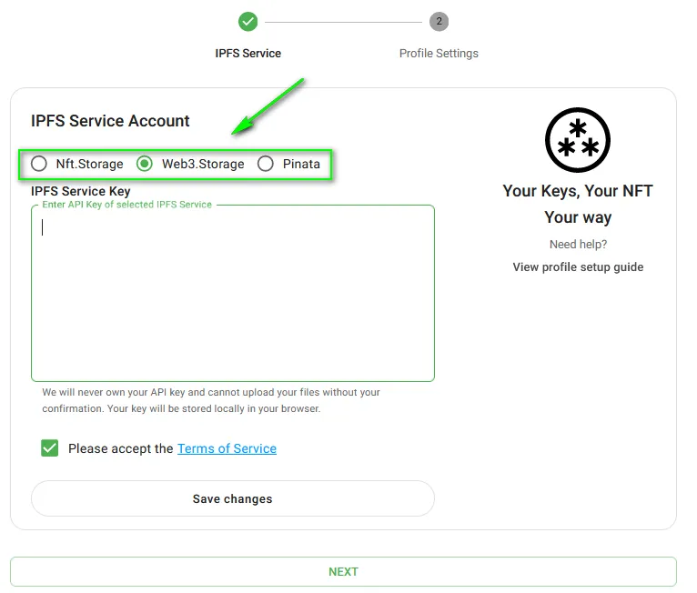 Select your provider and paste the token into the IPFS Service Key field Select your provider and paste the token into the IPFS Service Key field